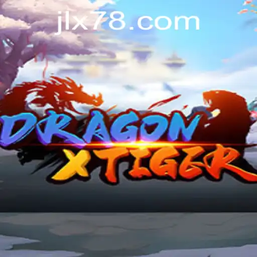 Unveiling DragonXTiger: The Epic Strategy Game with JLX7 Integration